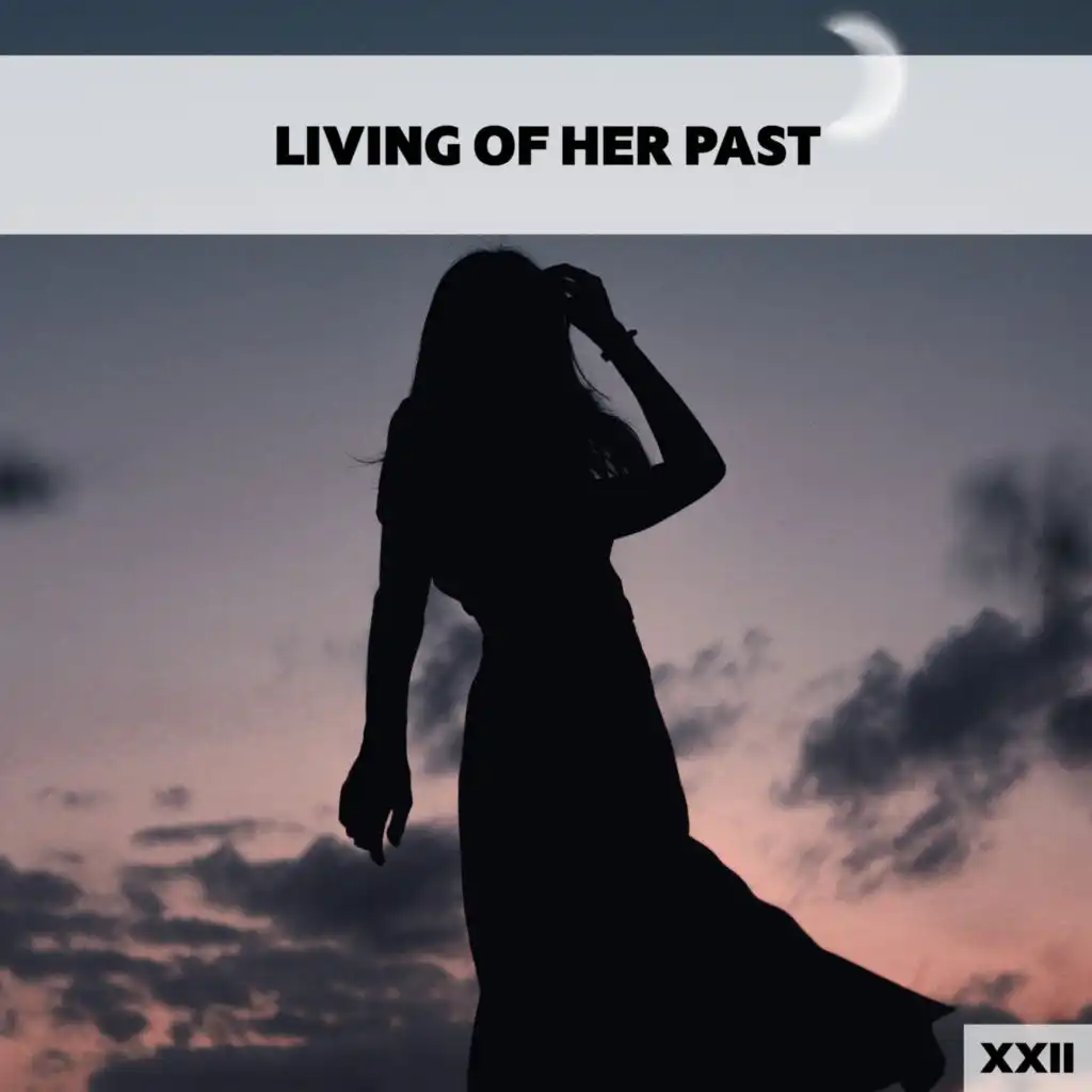 Living Of Her Past XXII