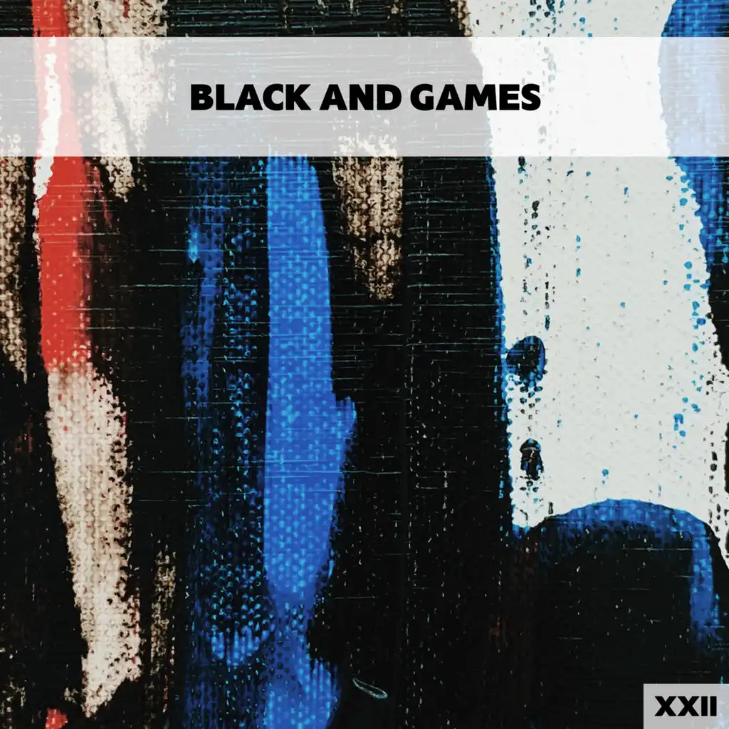 Black And Games XXII