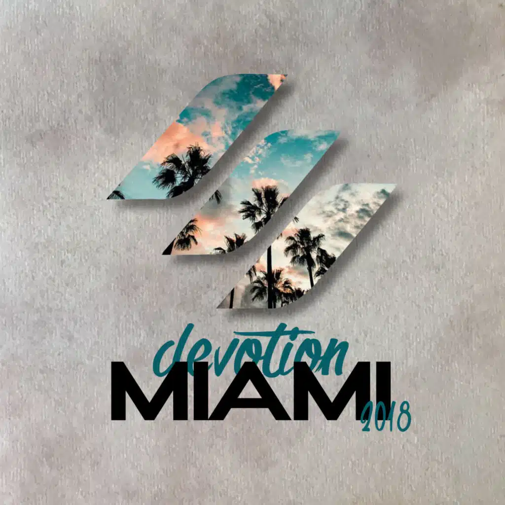 Devotion 18 // Miami Edition (feat. Alexander Hristov)