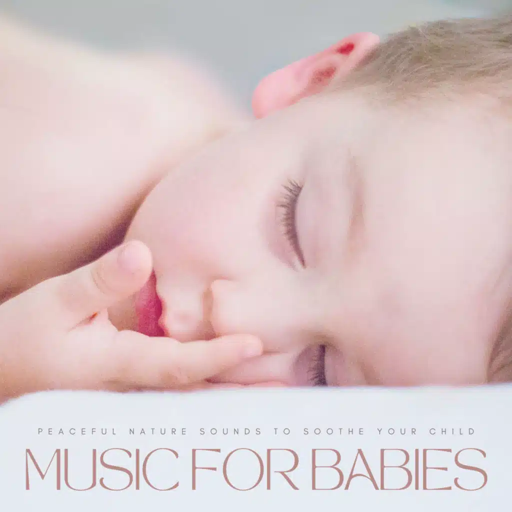 Music For Babies: Peaceful Nature Sounds To Soothe Your Child