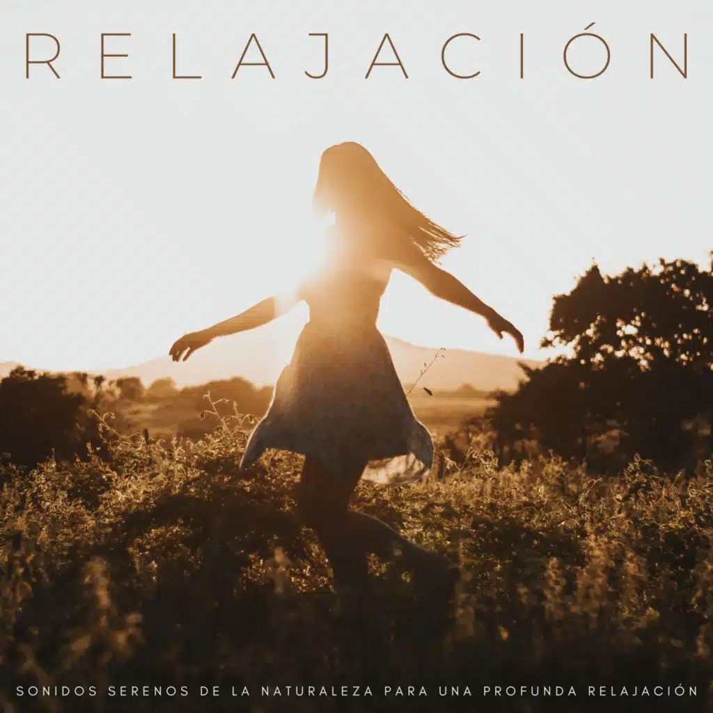 Relajación: Sonidos Serenos De La Naturaleza Para Una Profunda Relajación