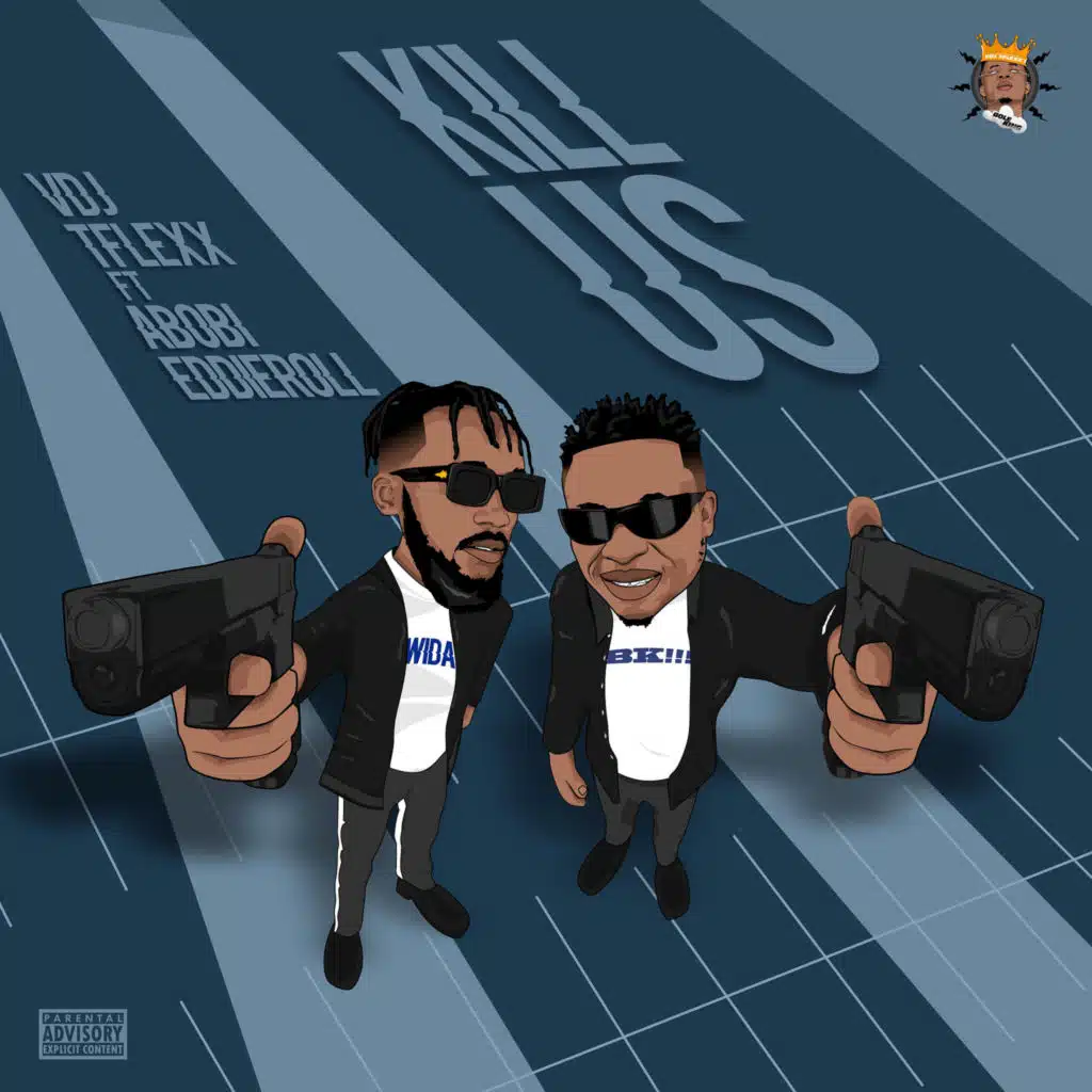 Kill Us (feat. Abobi Eddieroll)