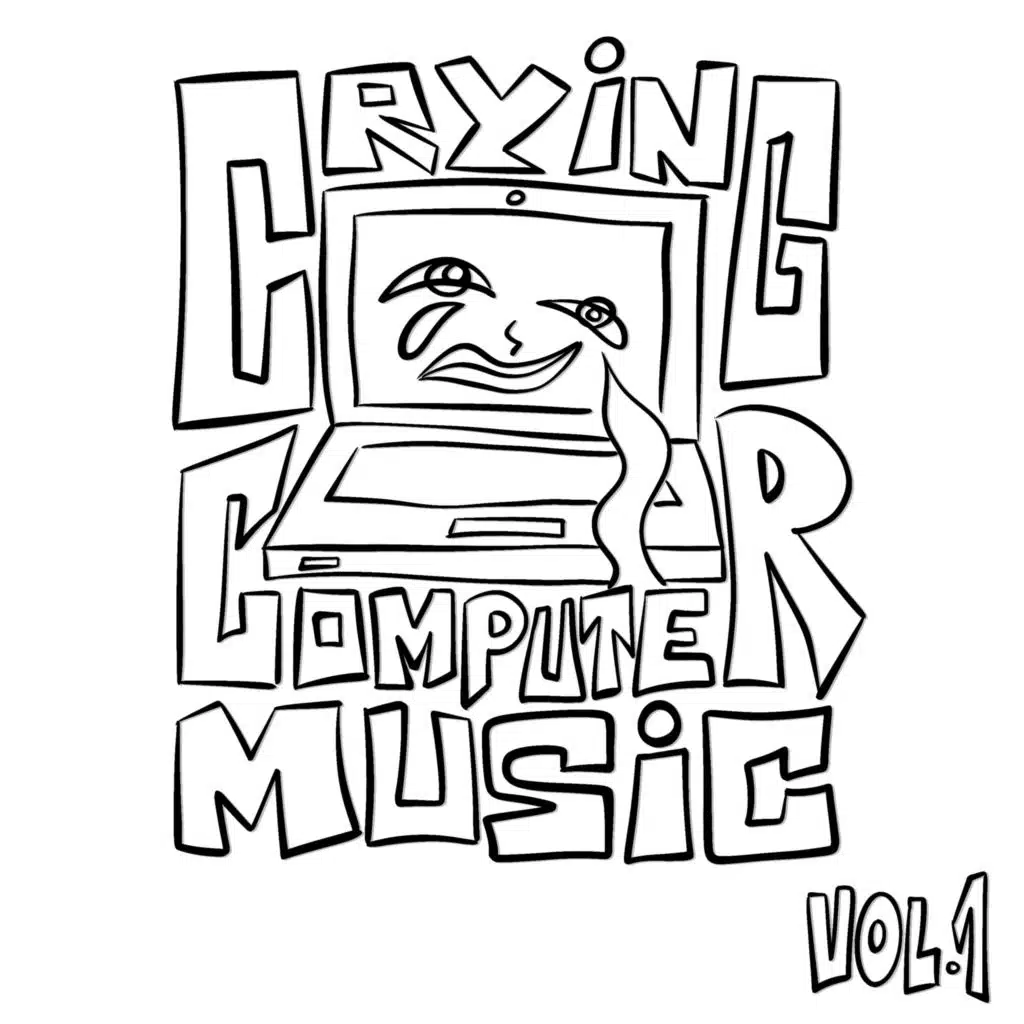 Crying computer music, Vol. 1
