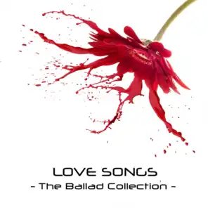 Love Songs - the Ballad Collection