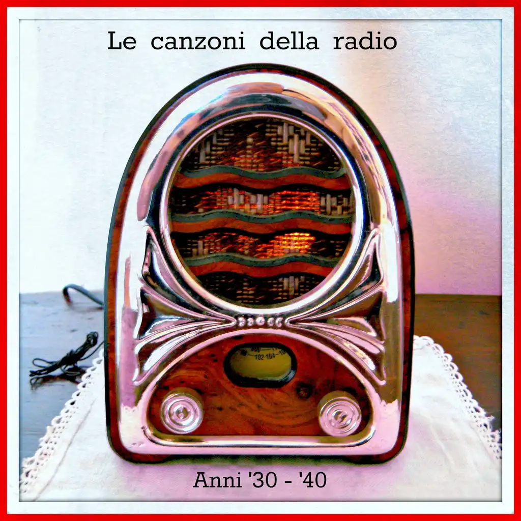 Le canzoni della radio (Anni '30 - '40)