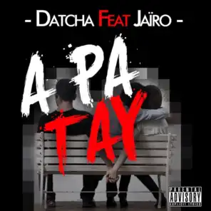 A pa tay (ft. DJ Jairo)