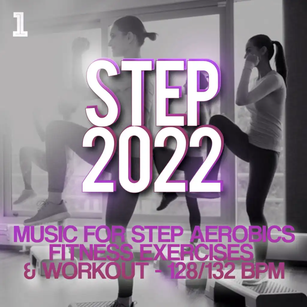 Step 2022 - Music for Step Aerobics, Fitness Exercises & Workout 128/132 Bpm