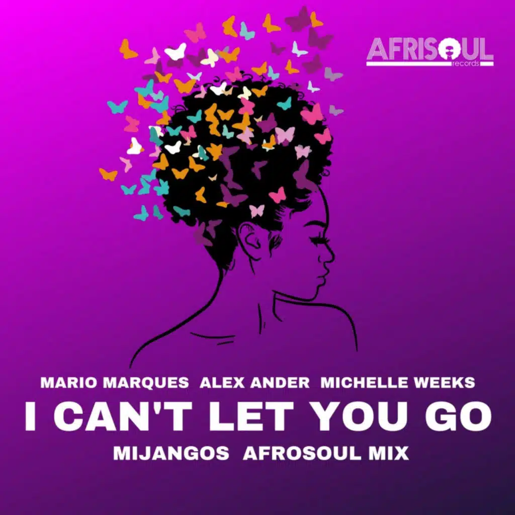 I Can't Let You Go (Mijangos AfroSoul Mix)