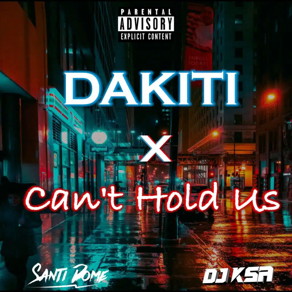 Dákiti Vs Can't Hold Us