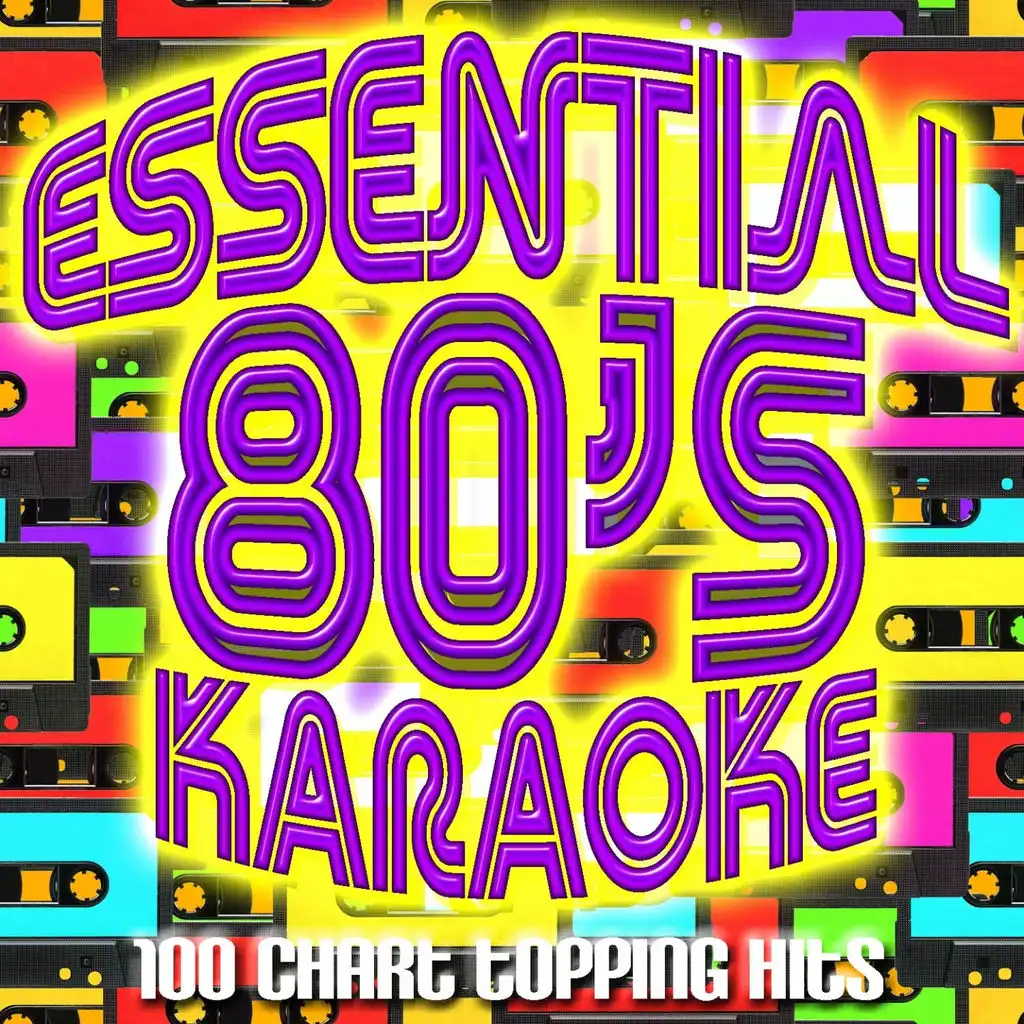 Essential 80's - Karaoke (100 Chart Topping Hits)