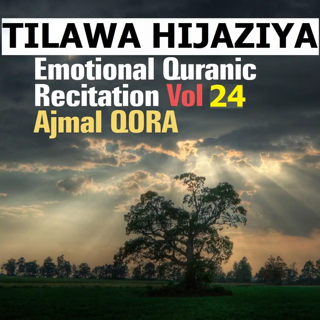 Tilawa Hijaziya - Emotional Quranic Recitation, Vol. 24 (Quran - Coran - Islam)