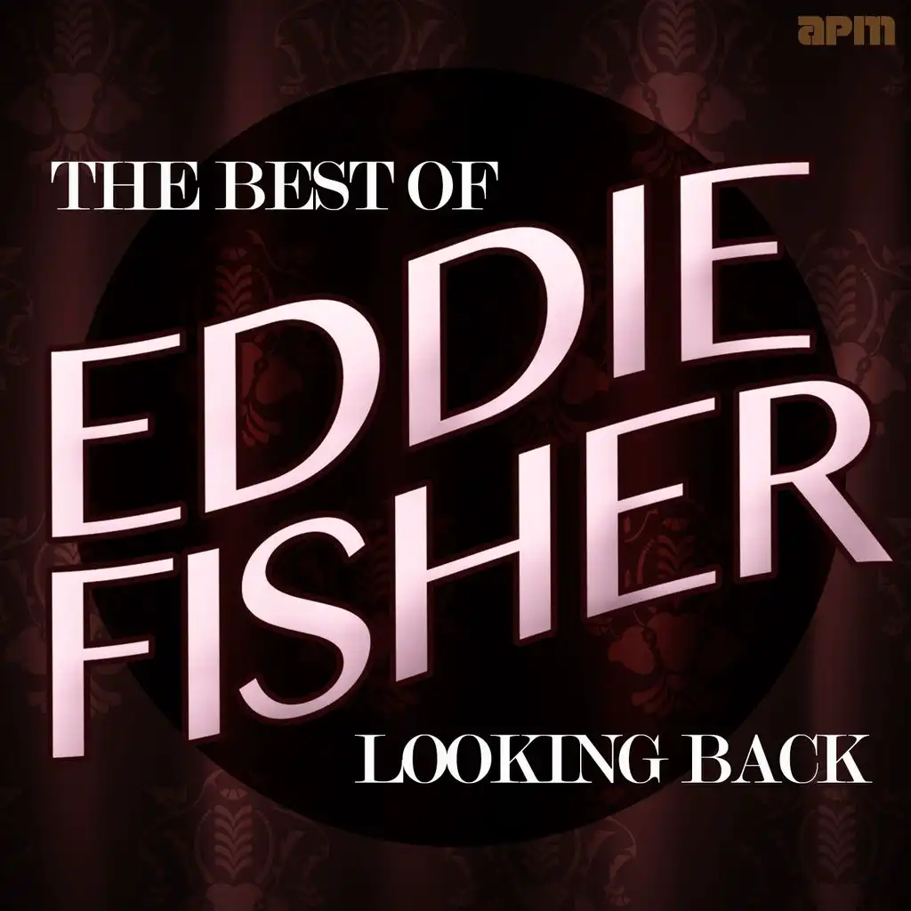 Looking Back - the Best of Eddie Fisher