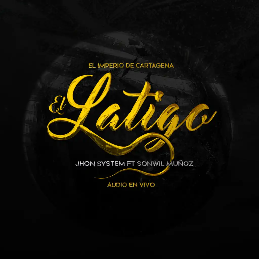 El Latigo (Audio Animado, En Vivo) [feat. Sonwil Muñoz, jhon System & Brayan David]