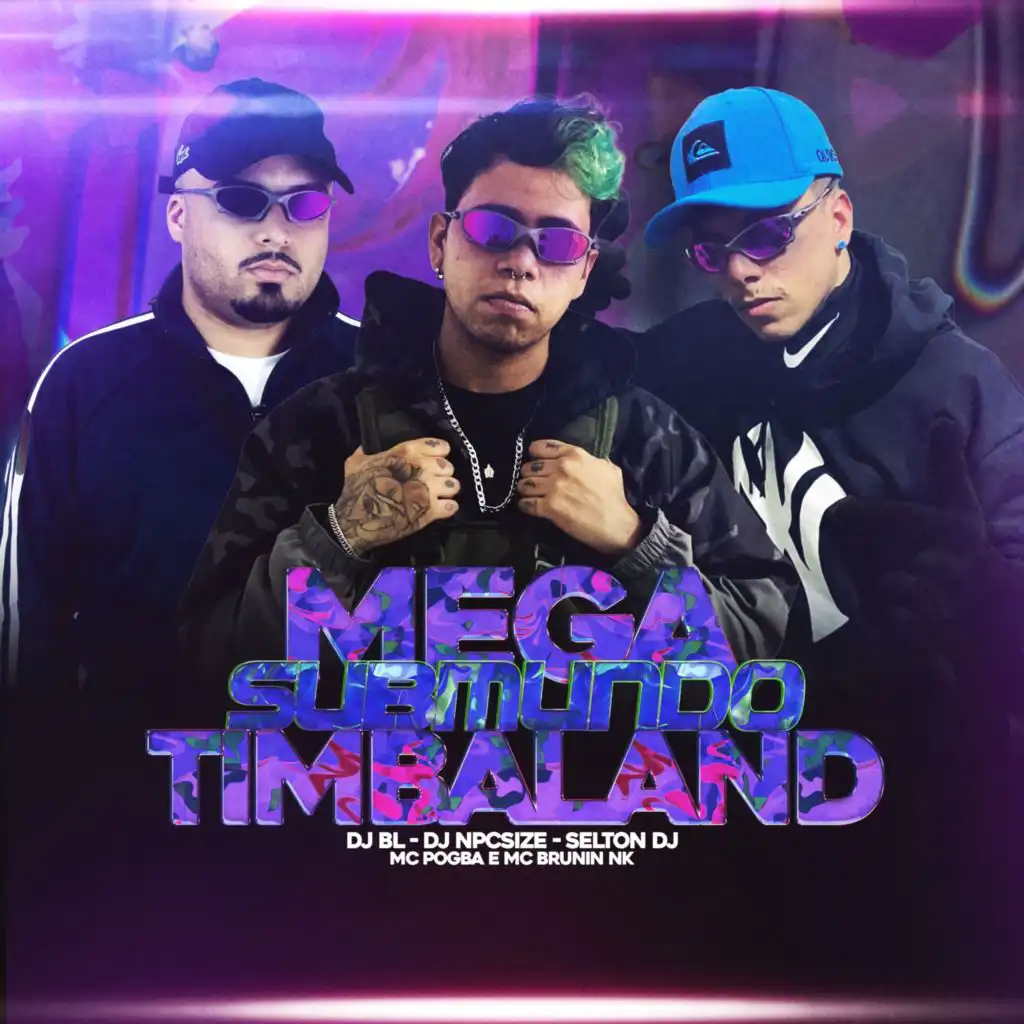 Mega Submundo do Timbaland (feat. Mc Pogba & MC BRUNIN NK)
