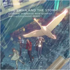 The Swan and the Storm (feat. Guillaume Perret, Clément Daldosso & Lukmil Perez)