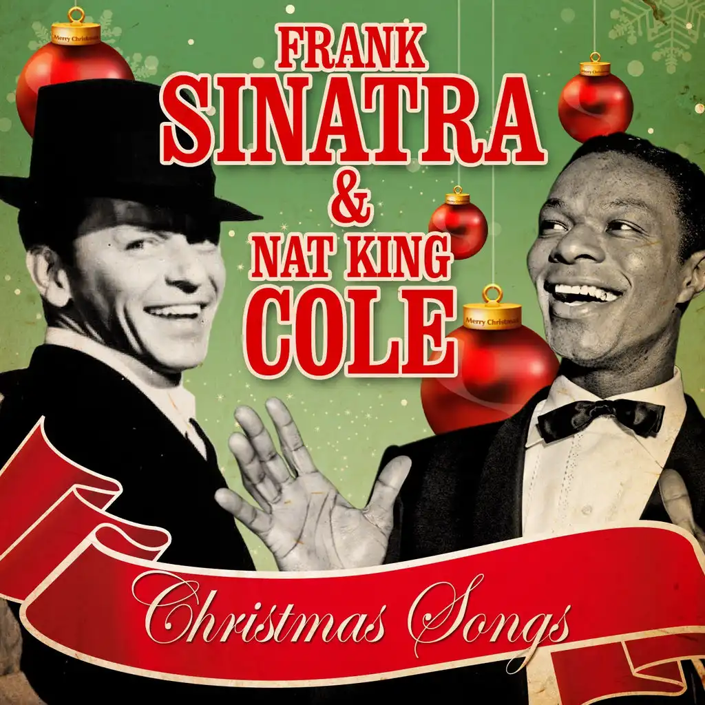 Frank Sinatra, Nat King Cole