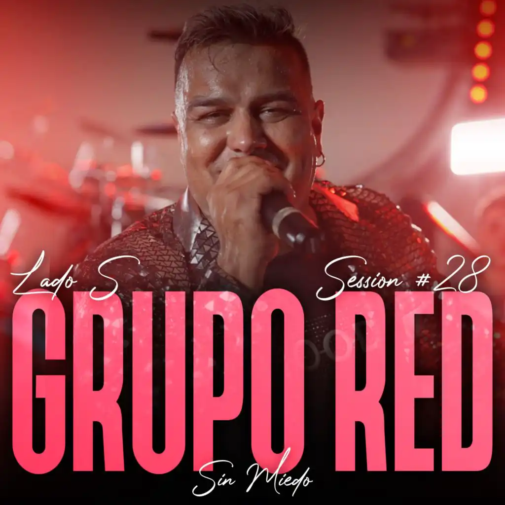 Grupo Red: Sin Miedo Session #28
