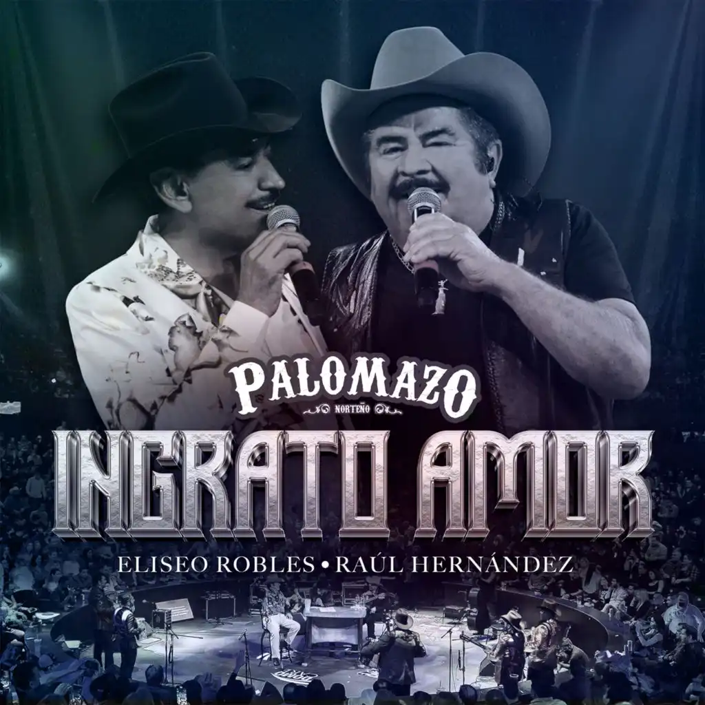 Palomazo Norteño, Raúl Hernández & Eliseo Robles