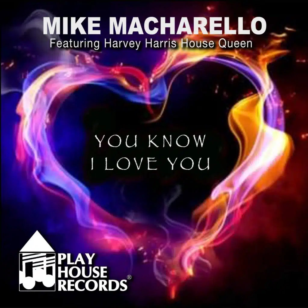YOU KNOW I LOVE YOU (feat. Harvey Harris House Queen)