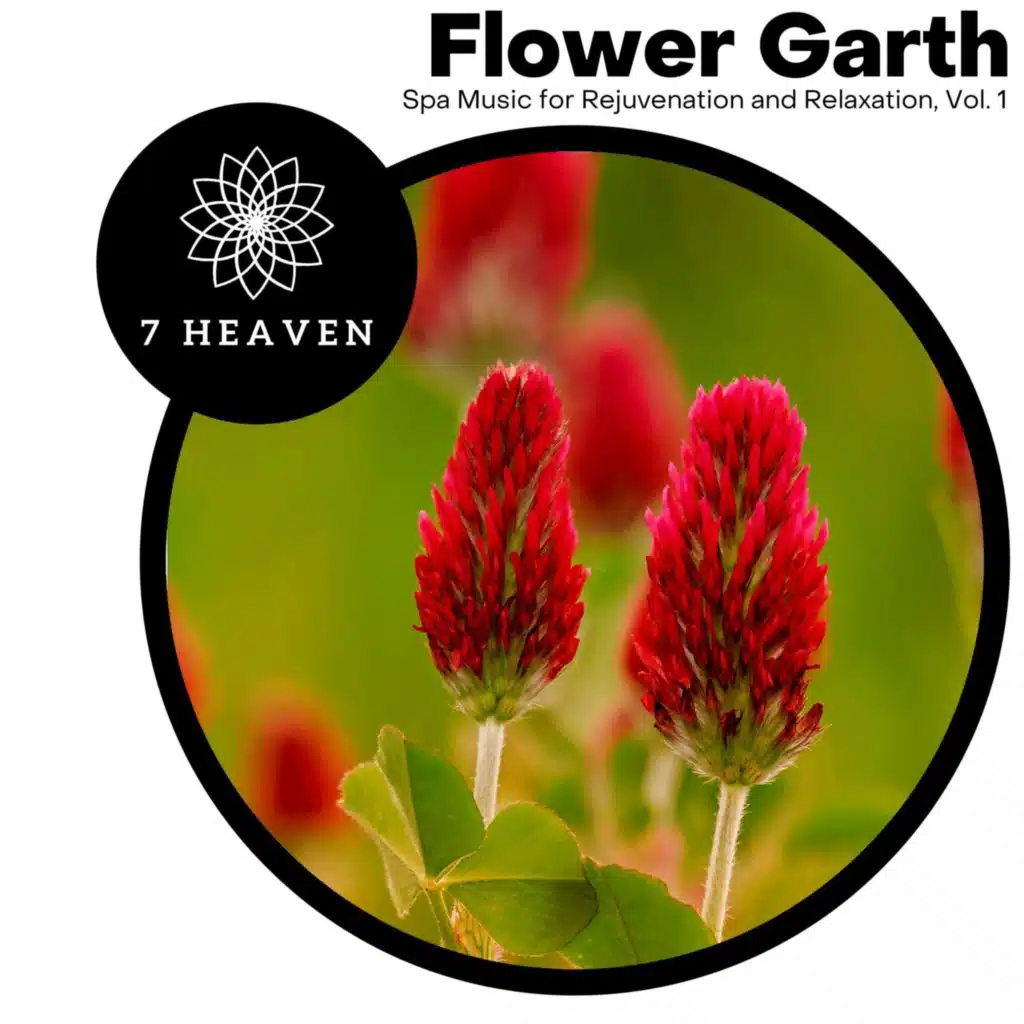Flower Garth - Spa Music for Rejuvenation and Relaxation, Vol. 1