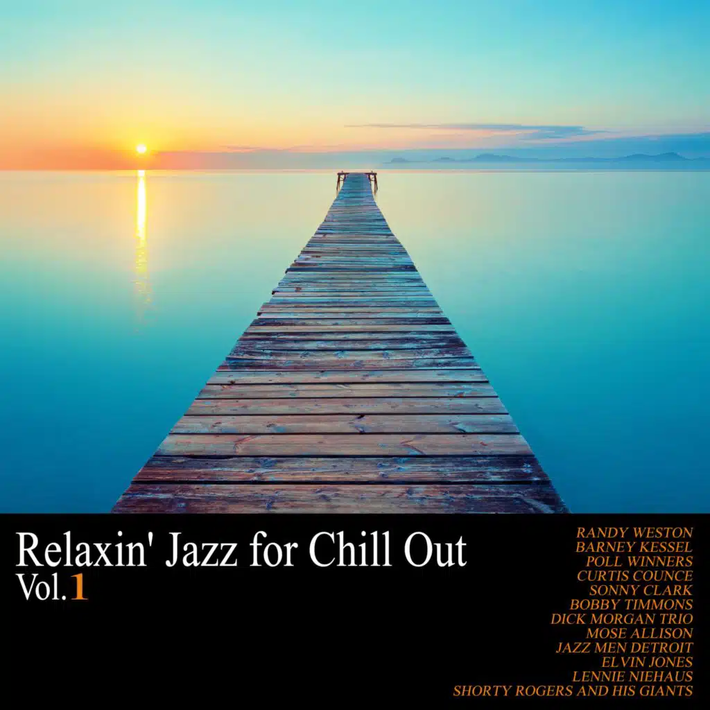 Relaxin' Jazz for Chill Out～カラダに心地よく響くジャズ～ Vol.1