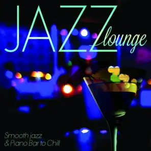 Jazz Lounge: Smooth Jazz & Piano Bar to Chill (Remastered)