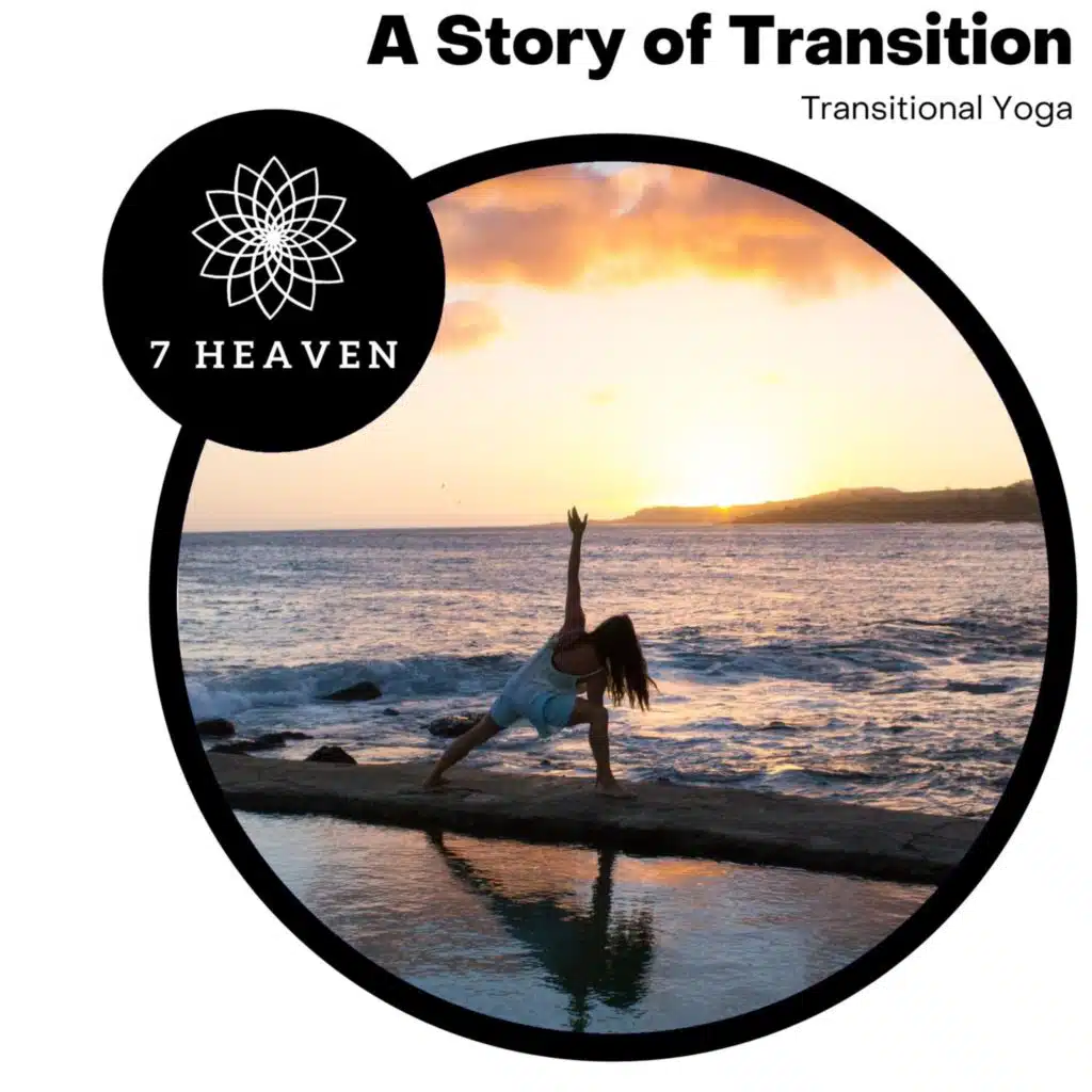 A Story of Transition - Transitional Yoga