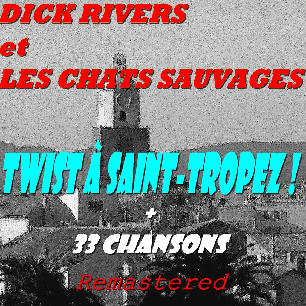 Dick Rivers & Les Chats Sauvages