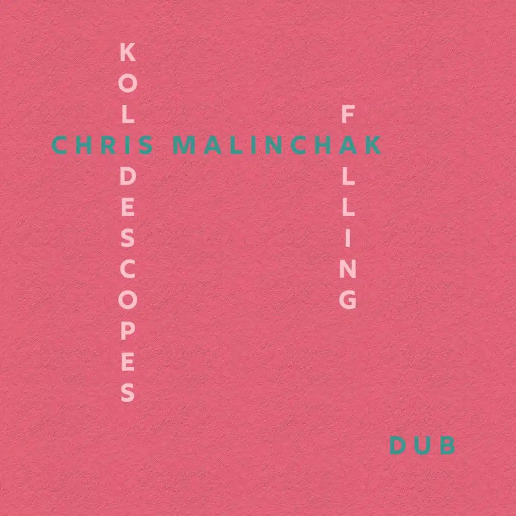 Chris Malinchak & KOLIDESCOPES