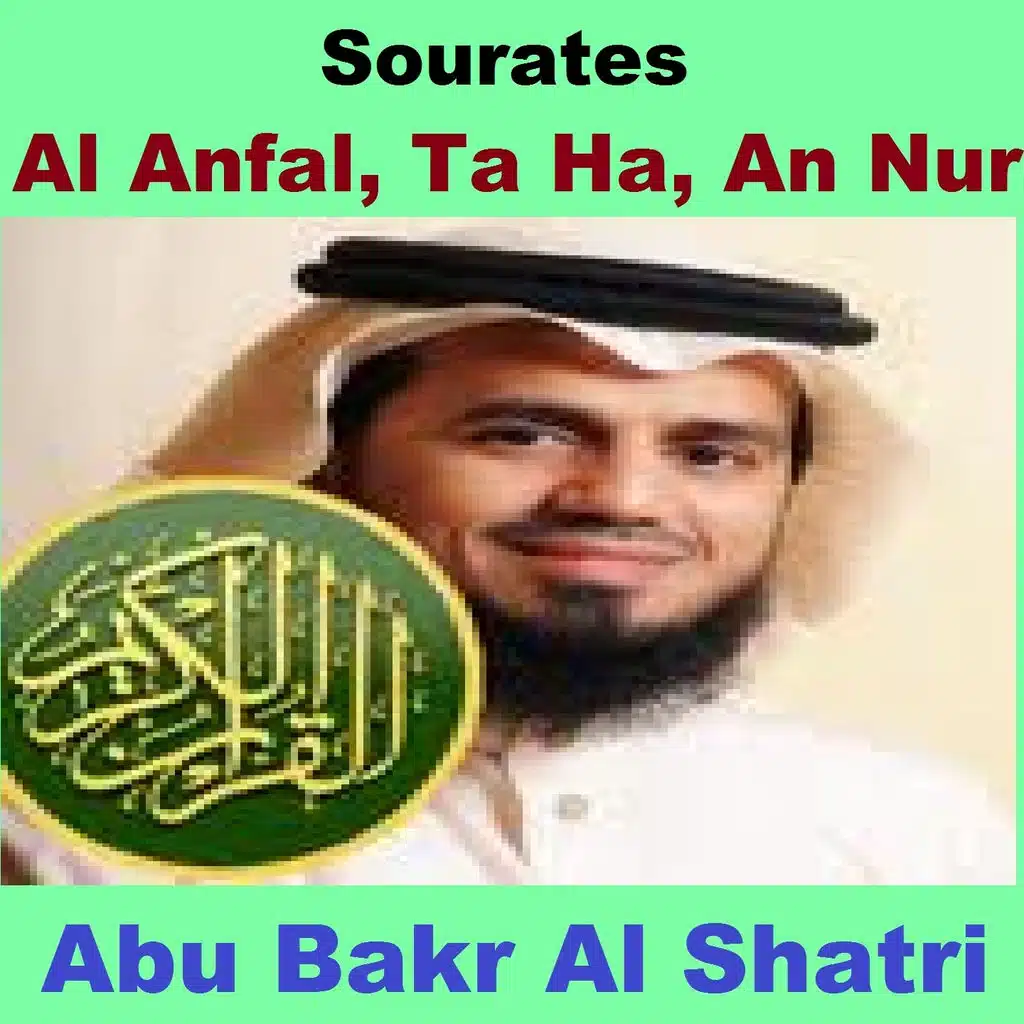 Sourates Al Anfal, Ta Ha, An Nur (Quran - Coran - Islam)