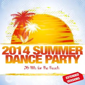 2014 Summer Dance Party (35 Hits for the Beach)