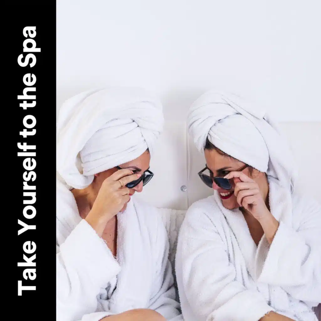 Take Yourself to the Spa