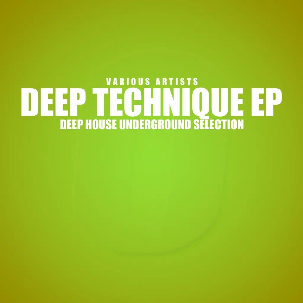 Deep Technique (Deep House Underground Selection)