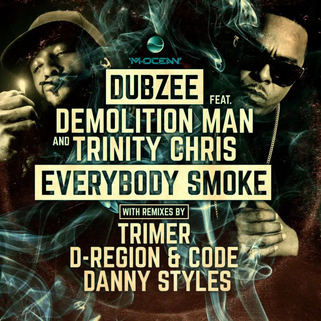 Everybody Smoke (feat. Demolition Man & Trinity Chris)