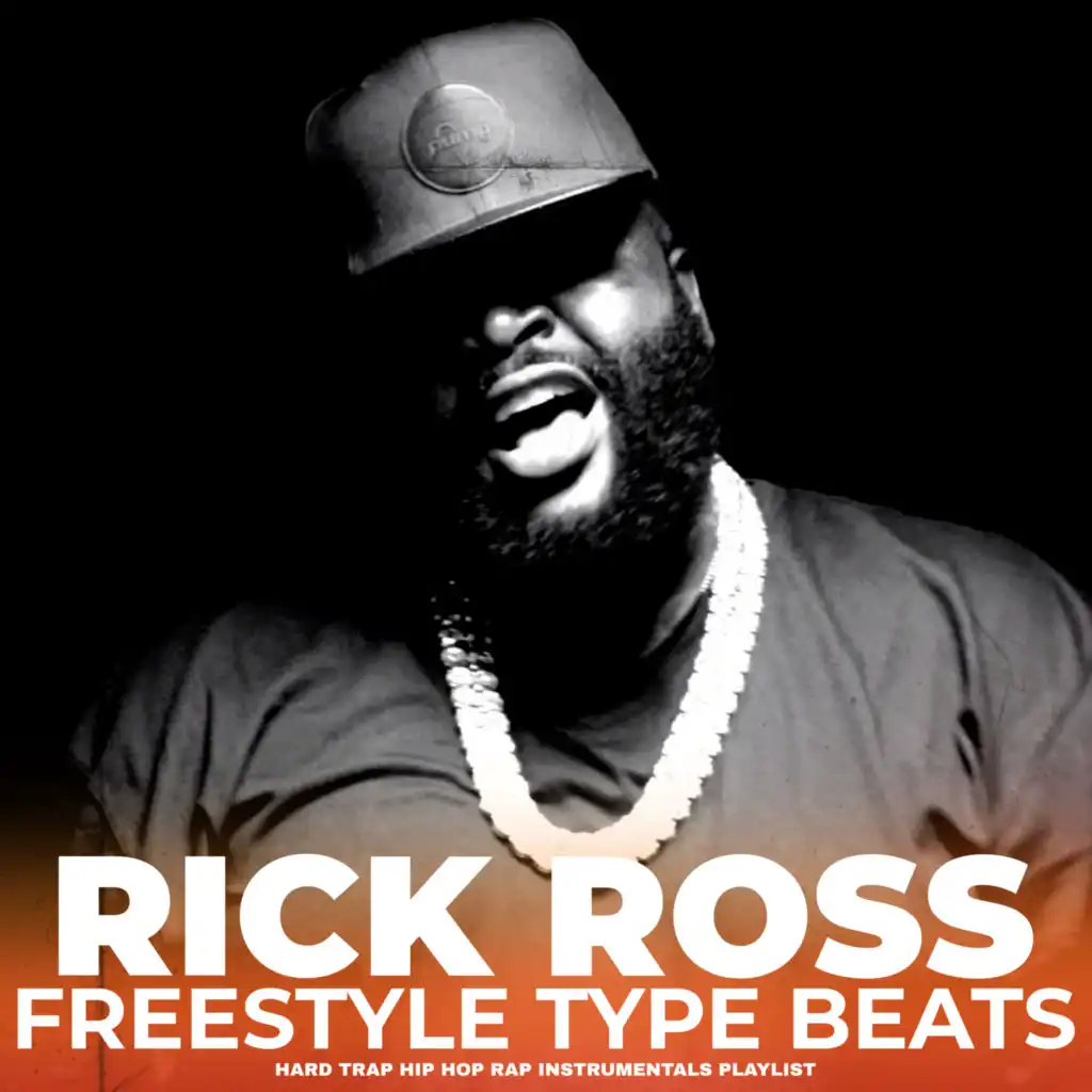 Rick Ross Freestyle Type Beats Hard Trap Hip Hop Rap Instrumentals Playlist