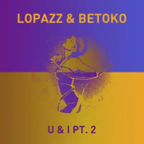 LOPAZZ & Betoko