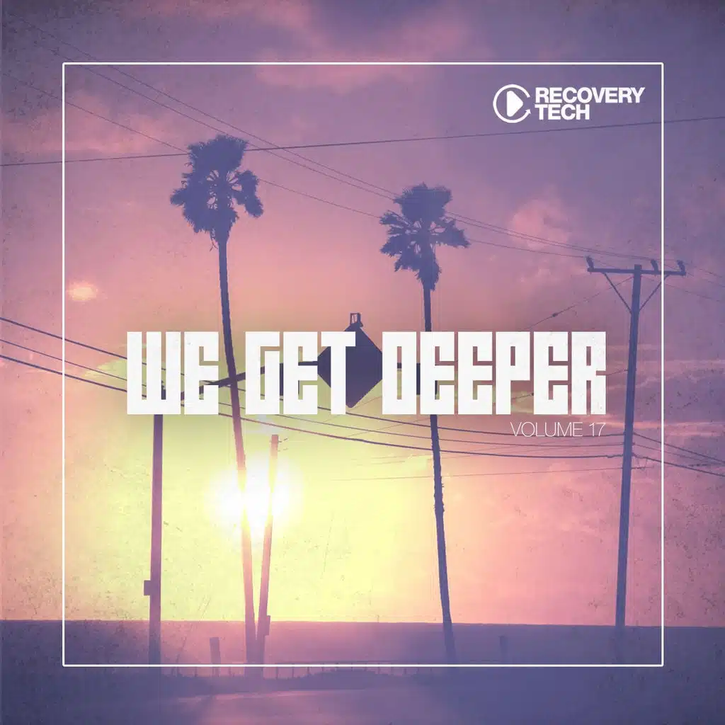We Get Deeper, Vol. 17