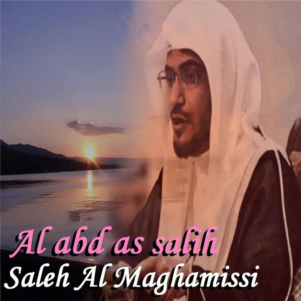 Al Abd As Salih, Pt. 1