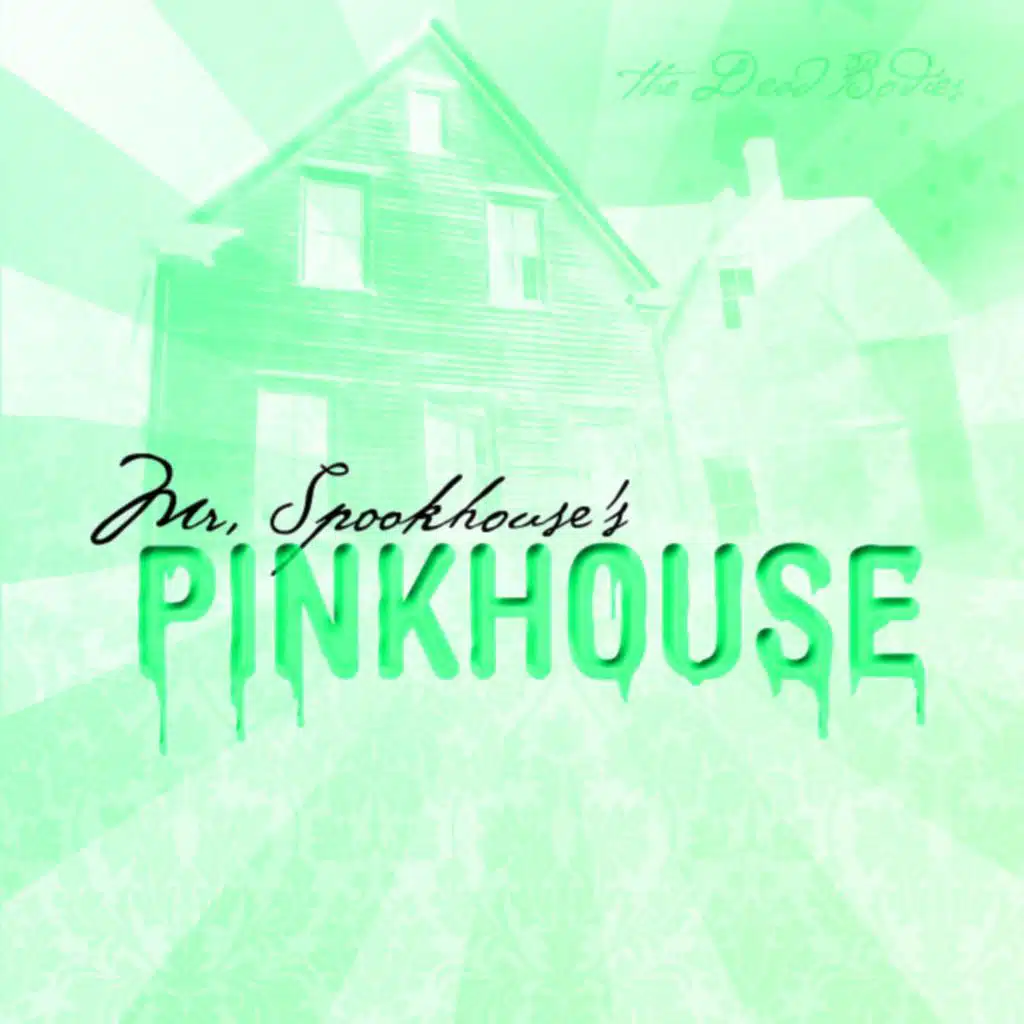 Mr. Spookhouse's Pink House Bonus Tracks