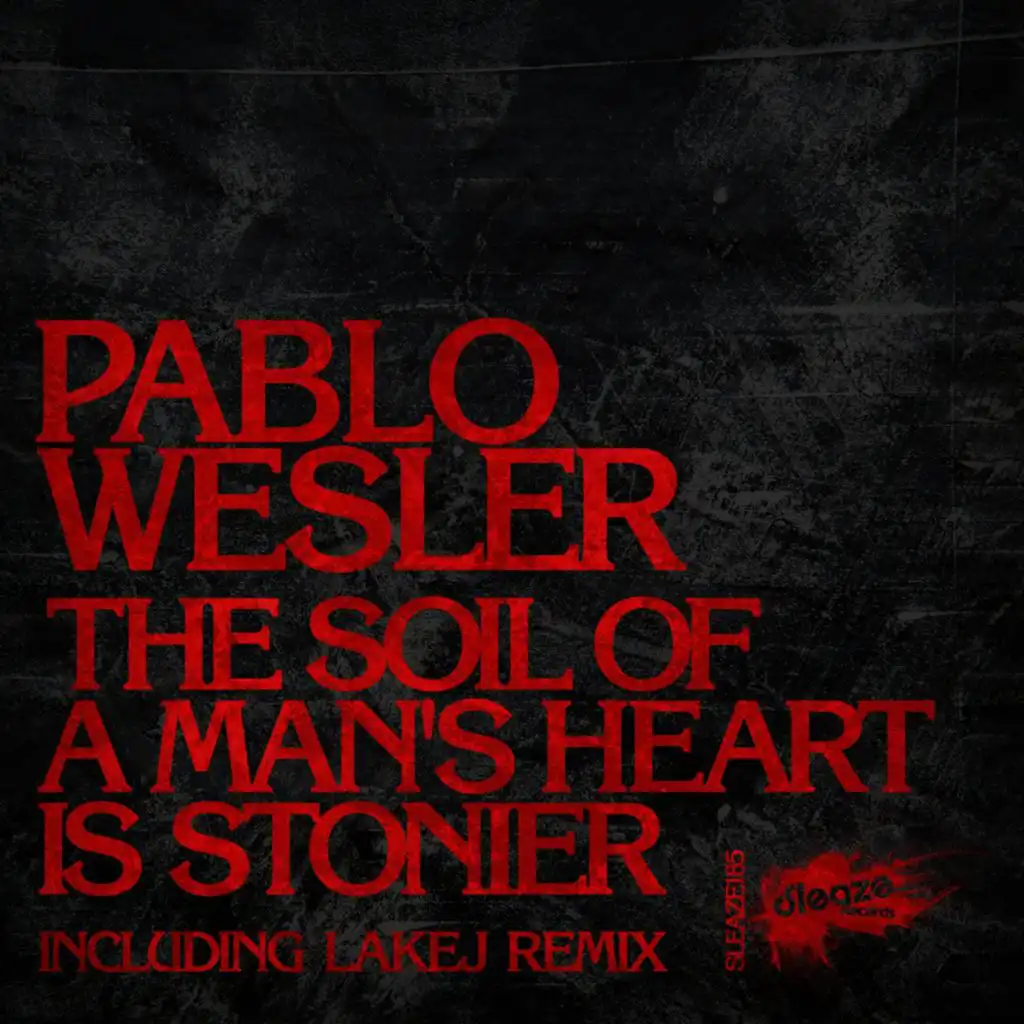 The Soil Of A Man's Heart Is Stonier (Lakej Remix)