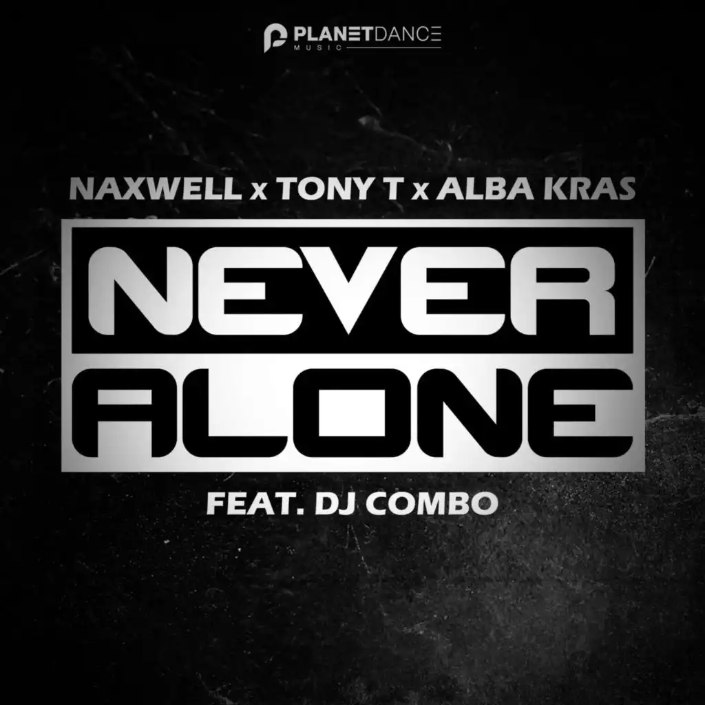 Never Alone (feat. DJ Combo)