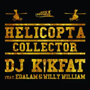 Helicopta Collector (ft. Edalam & Willy William)