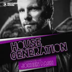 House Generation (presented by Jochen Pash)