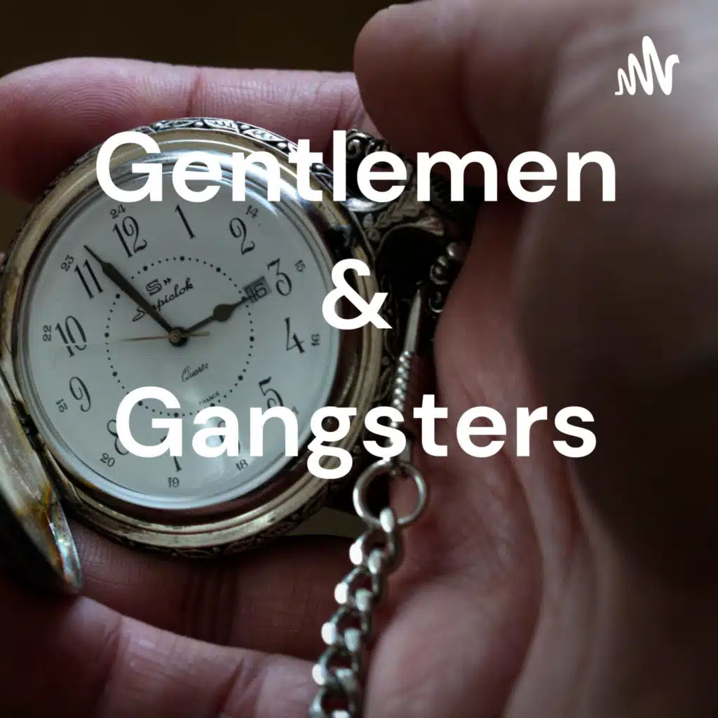 Gentlemen & Gangsters 