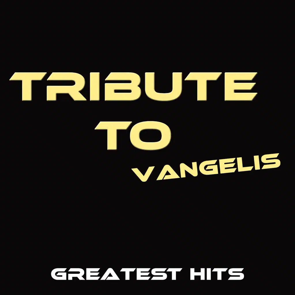 Tribute to Vangelis (Greatest Hits)