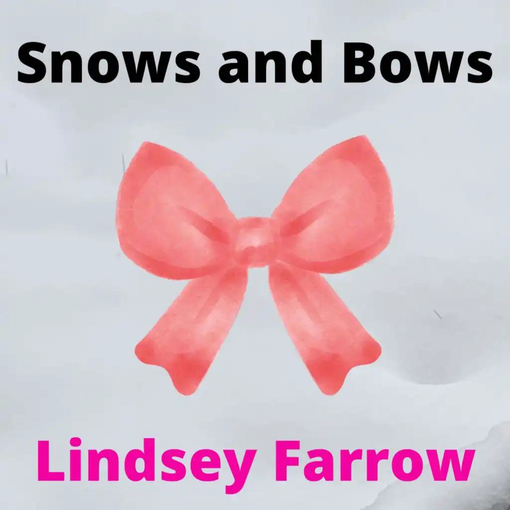 Snows and Bows