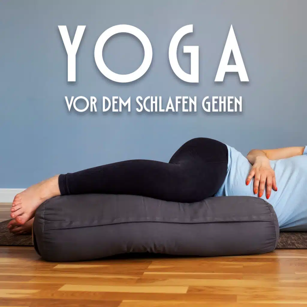 Yoga Vor Dem Schlafen Gehen: Entspannende Schlafmusik, Meditation Vor Dem Schlafengehen, Yoga Für Besseren Schlaf