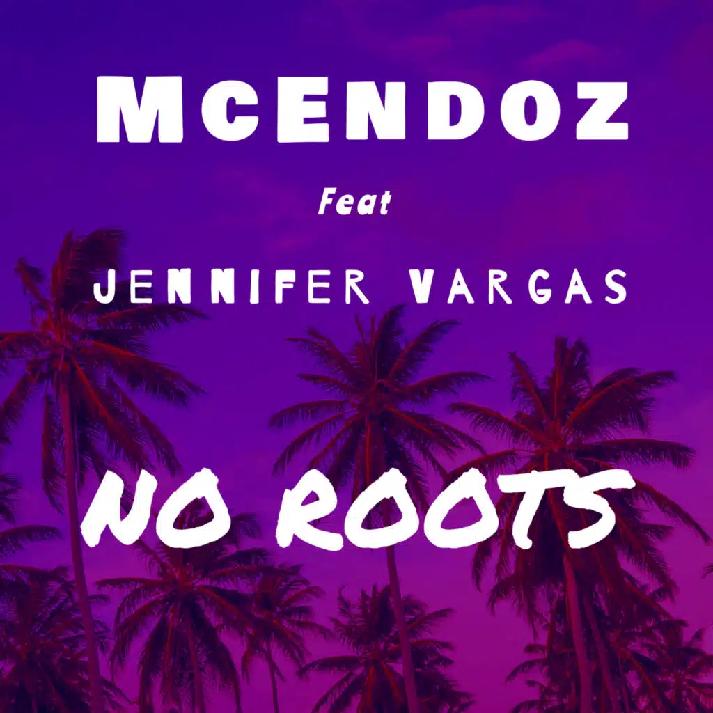 No Roots (feat. Jennifer Vargas)