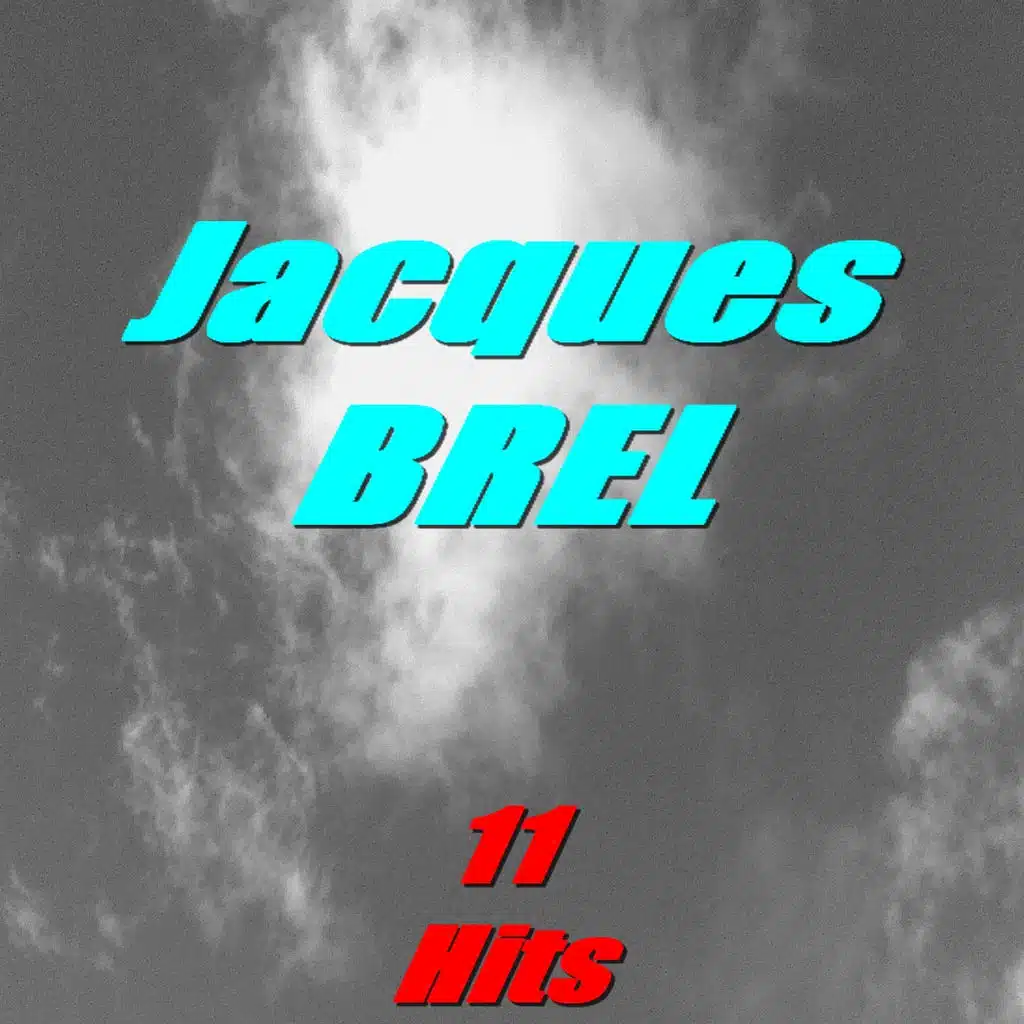 Jacques Brel (11 hits)