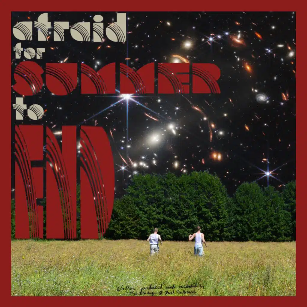 AFRAID FOR SUMMER TO END